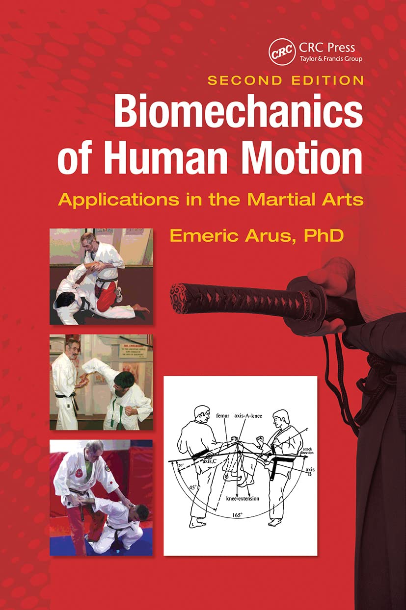 Biomechanics of Human Motion: Applications in the Martial Arts, Second Edition