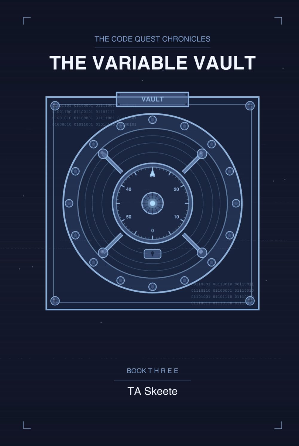 The Code Quest Chronicles: The Variable Vault: An Adventure in Data and Memory