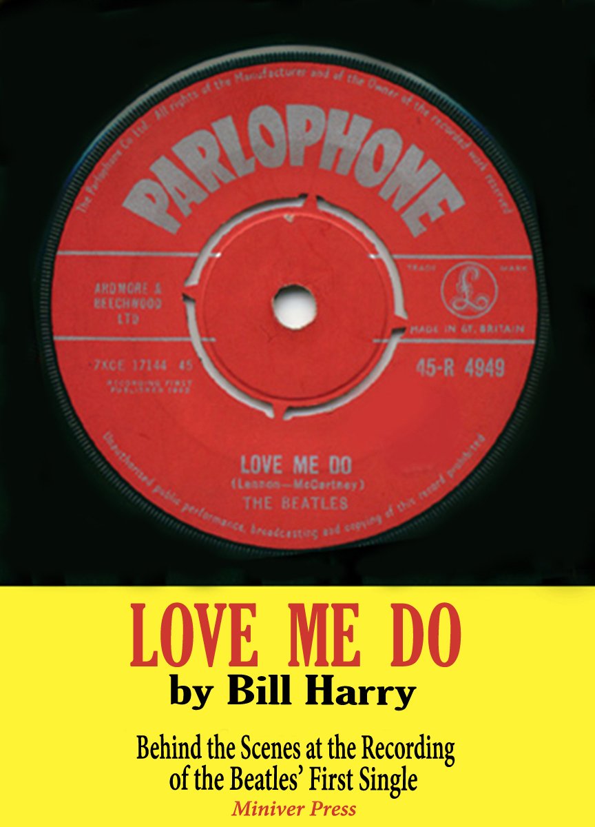 Love Me Do: Behind the Scenes at the Recording of the Beatles' First Single