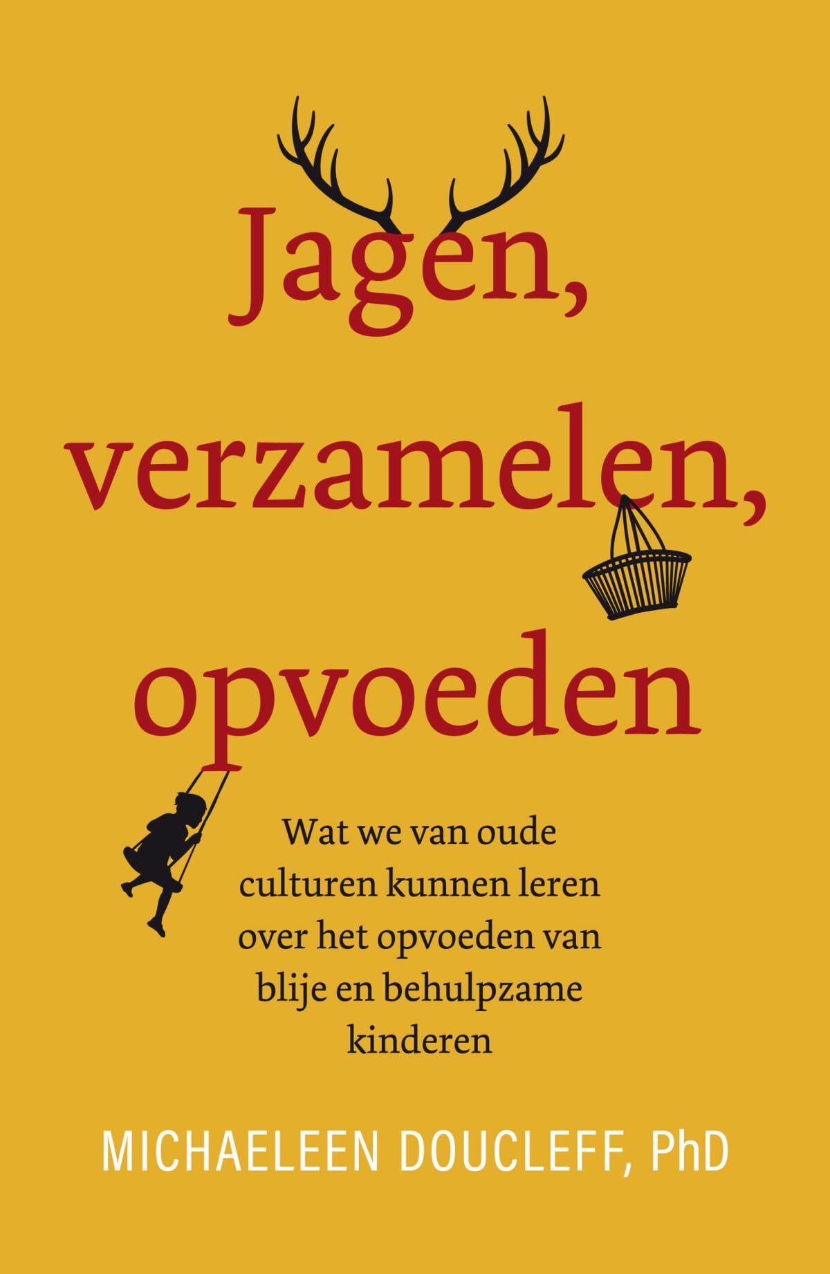 Jagen, verzamelen, opvoeden: wat we van oude culturen kunnen leren over het opvoeden van blije en behulpzame kinderen