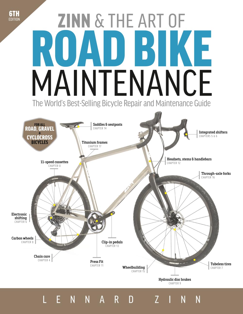 Zinn and the Art of Road Bike Maintenance: The World's Best-Selling Bicycle Repair and Maintenance Guide, 6th Edition