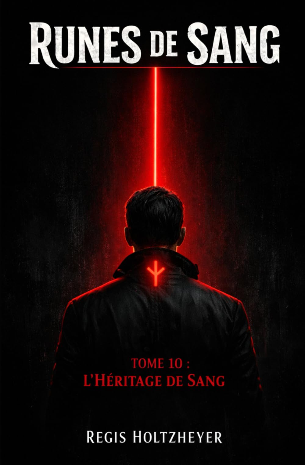Runes de Sang: TOME 10 — L’Héritage de Sang