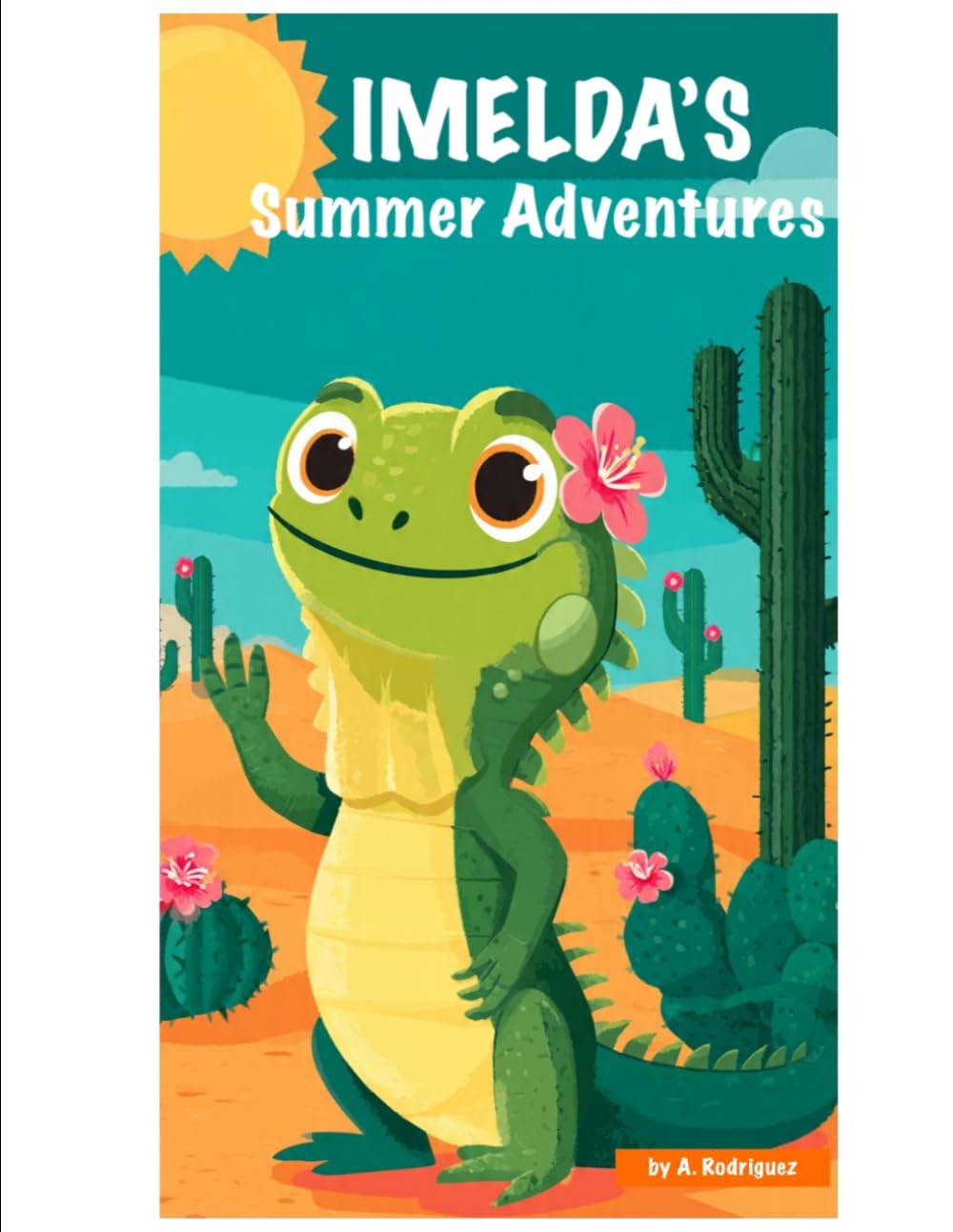 Imeldas Summer Adventures: A fun dessert Adventure for preschoolers and children ages 4 to 8