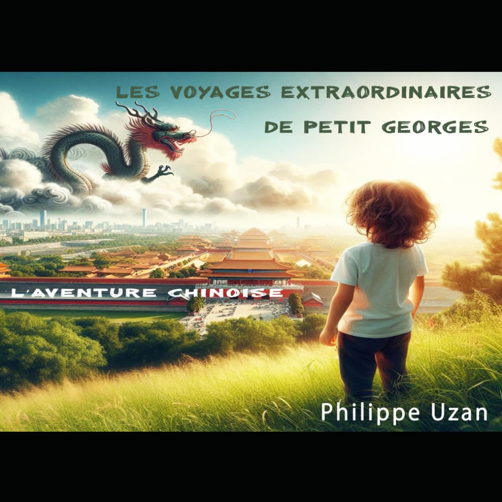 Les voyages extraordinaires de petit Georges: L'aventure Chinoise