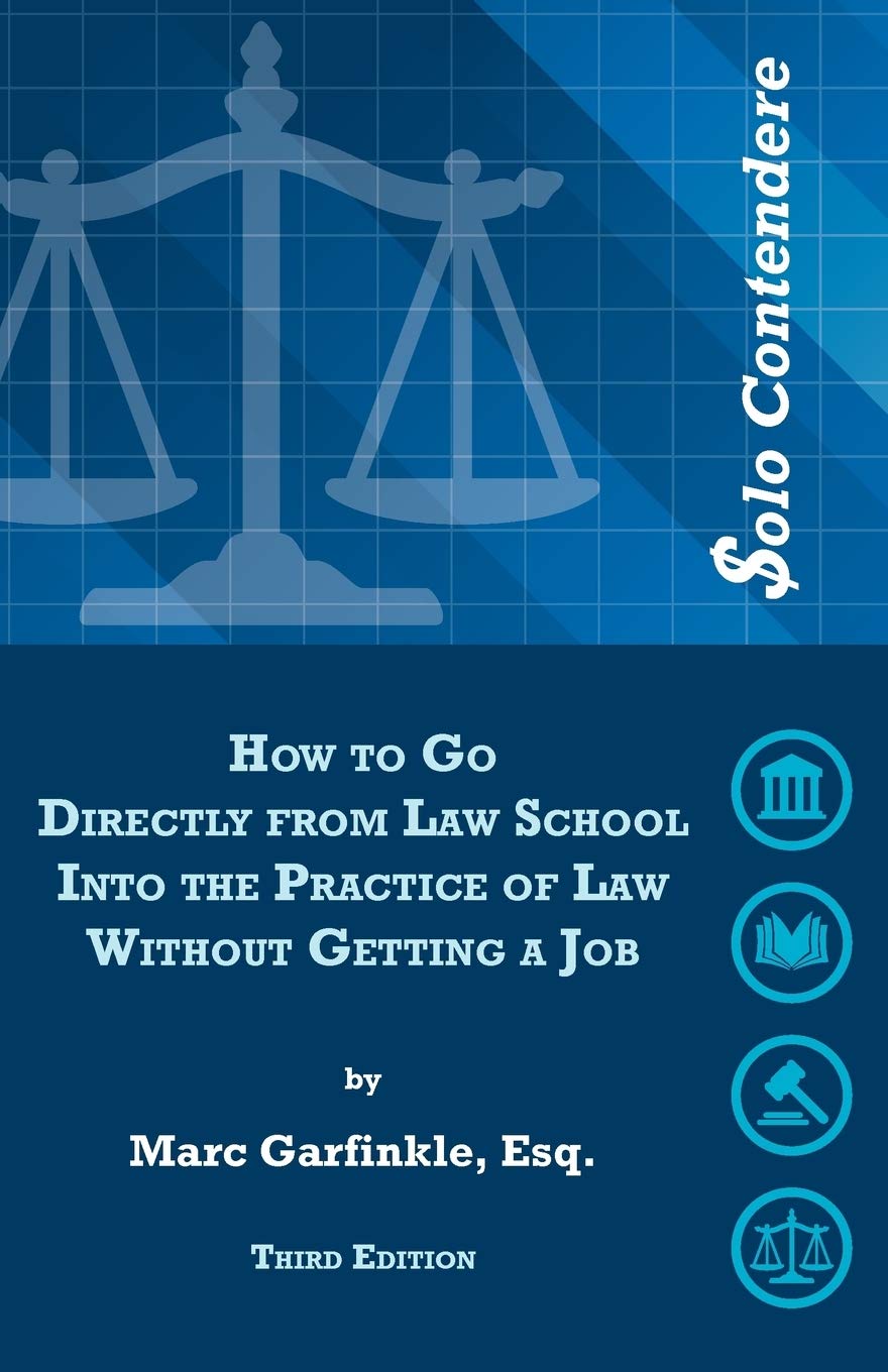 $olo Contendere: How to Go Directly from Law School into the Practice of Law - Without Getting a Job Paperback – September 25, 2010