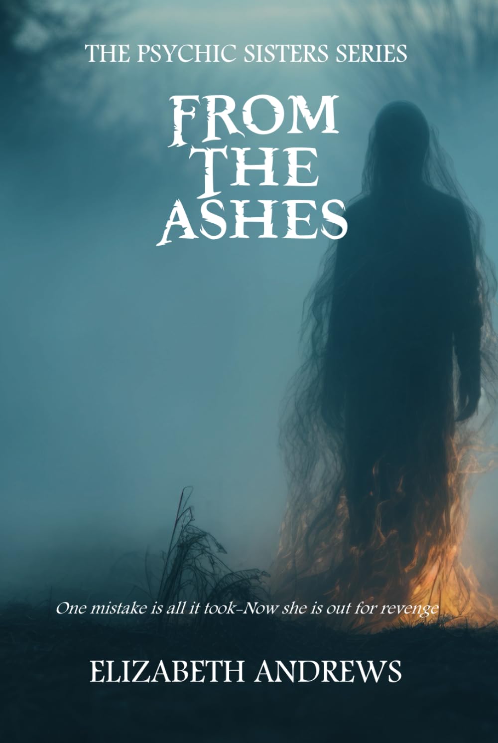 From The Ashes: The Psychic Sisters series