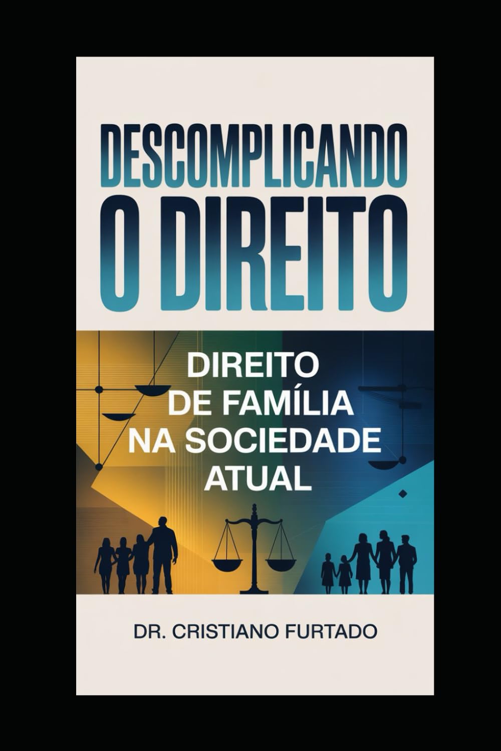 Família em Transformação: O Direito de Hoje para as Questões de Amanhã (Série Essencial Direito)