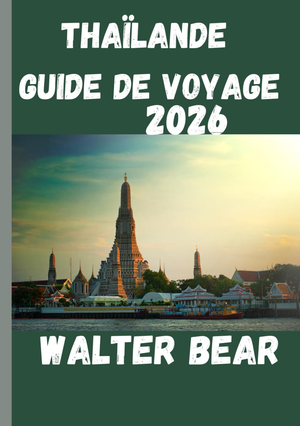 Thaïlande Guide de voyage 2026