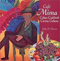 Cafe Mima Cuban Cookbook Cocina Cubana 0970392605 Book Cover