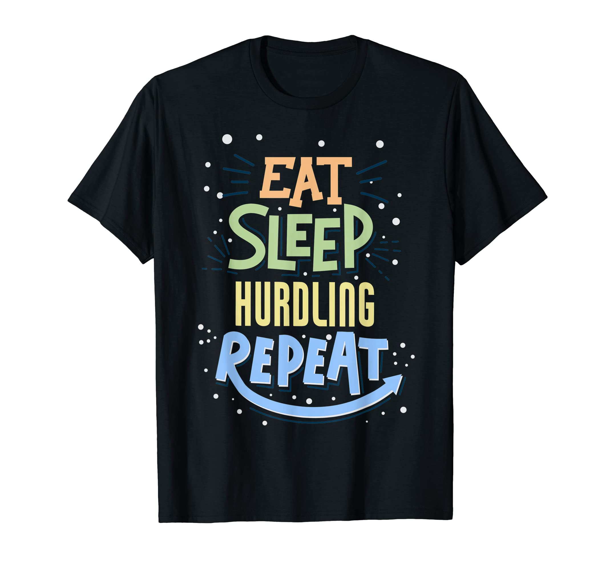 Eat Sleep Hurdling Repeat Hurdling Hurdler T-Shirt