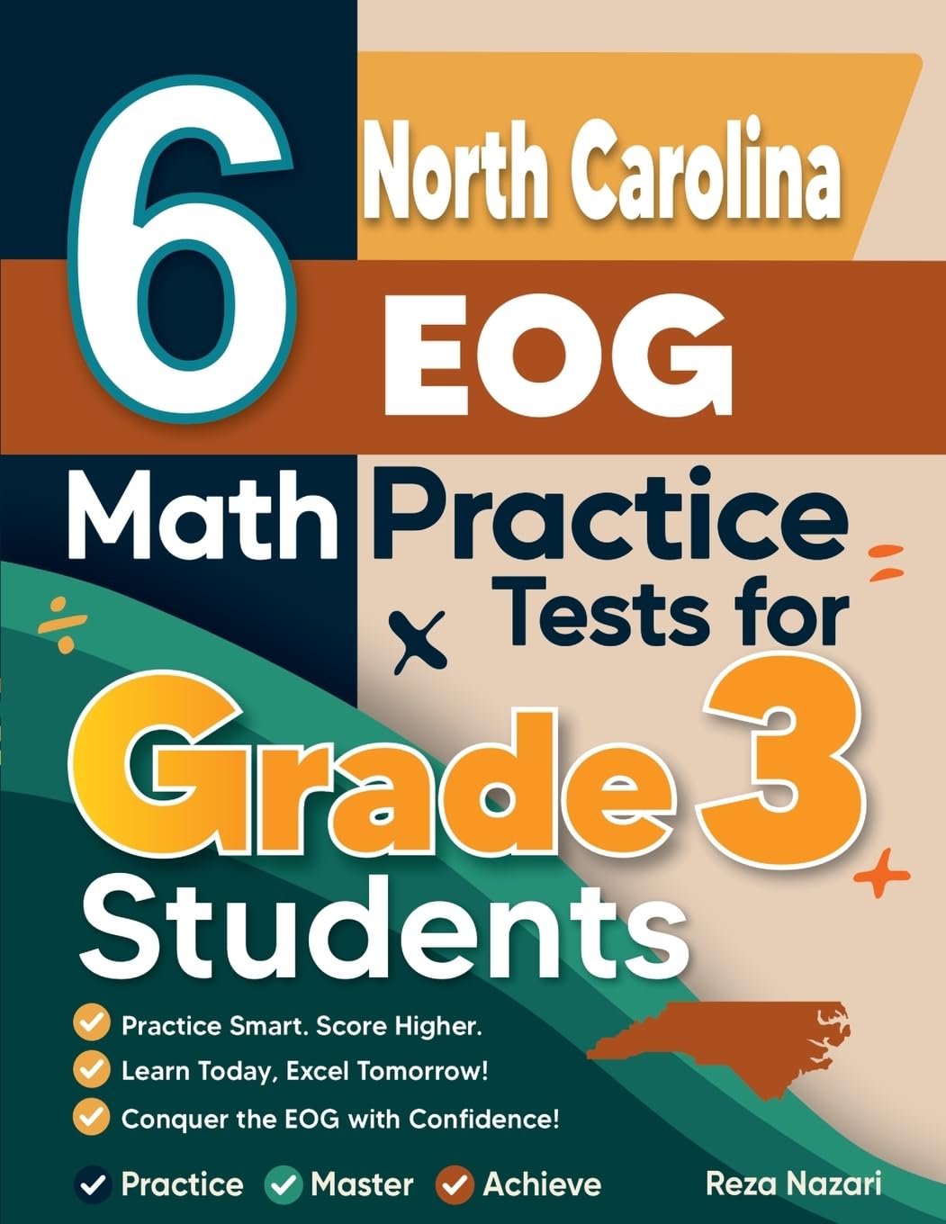 6 North Carolina EOG Math Practice Tests for Grade 3 Students: A Complete Guide to Building Math Mastery and Excelling on the North Carolina EOG Test