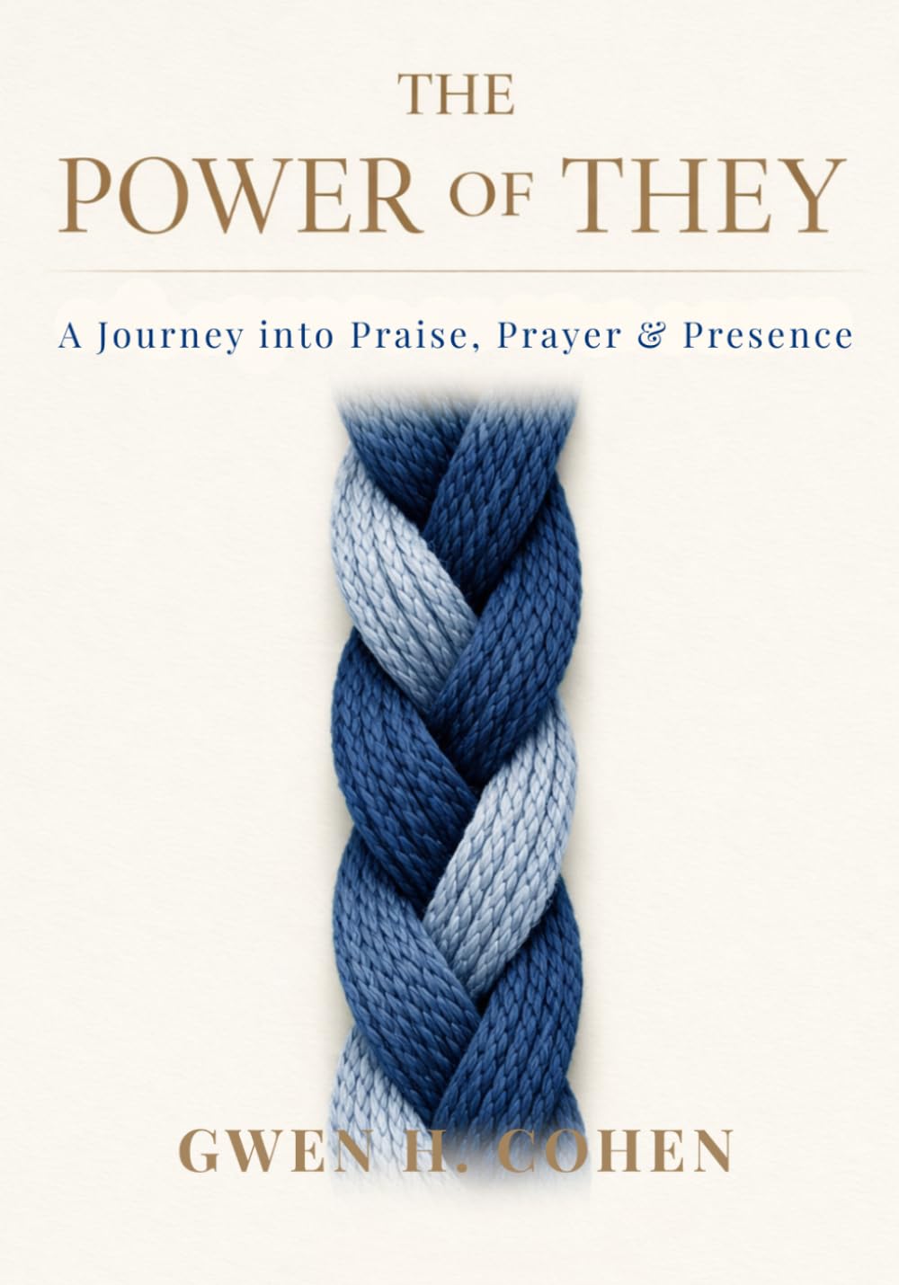 The Power of They: A Journey into Praise, Prayer & Presence
