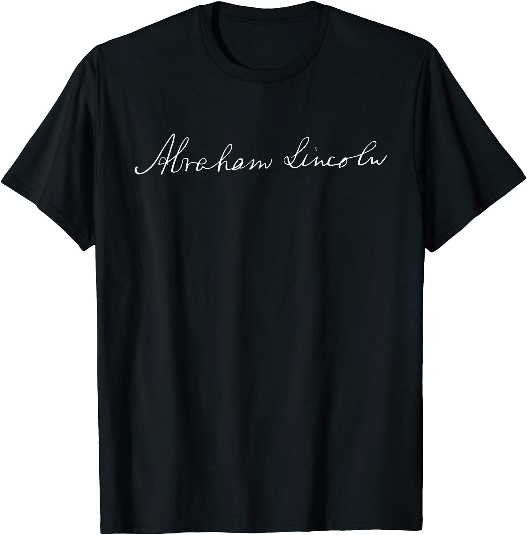 Abraham Lincoln MerchandiseAbraham Lincoln Signature Presidential Vintage Abe Lincoln T-Shirt