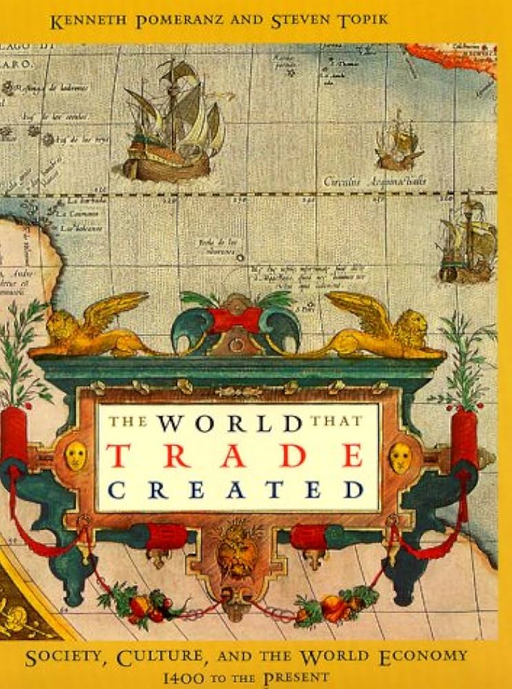 The World That Trade Created: Culture, Society and the World