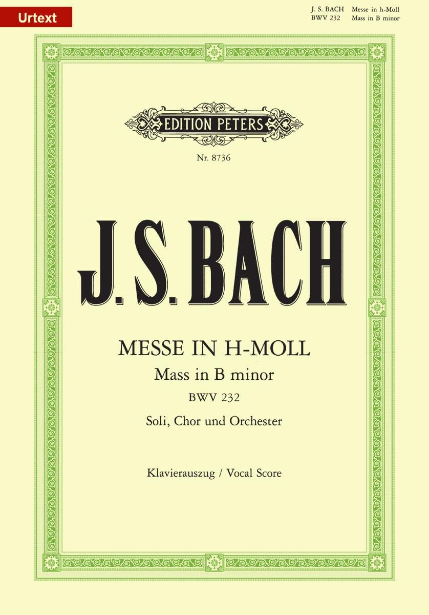 Bach: Mass in B Minor (Vocal Score) (EP8736): For Ssatb Soli, Choir and Orchestra (Edition Peters)