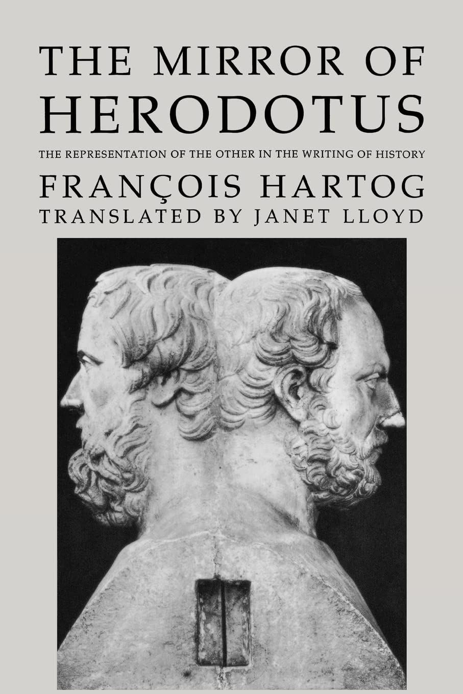 The Mirror of Herodotus: The Representation of the Other in the Writing of History: 5 (The New Historicism: Studies in Cultural Poetics)