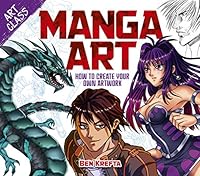 Art Class: Manga Art: How to Create Your Own Artwork 1788283007 Book Cover