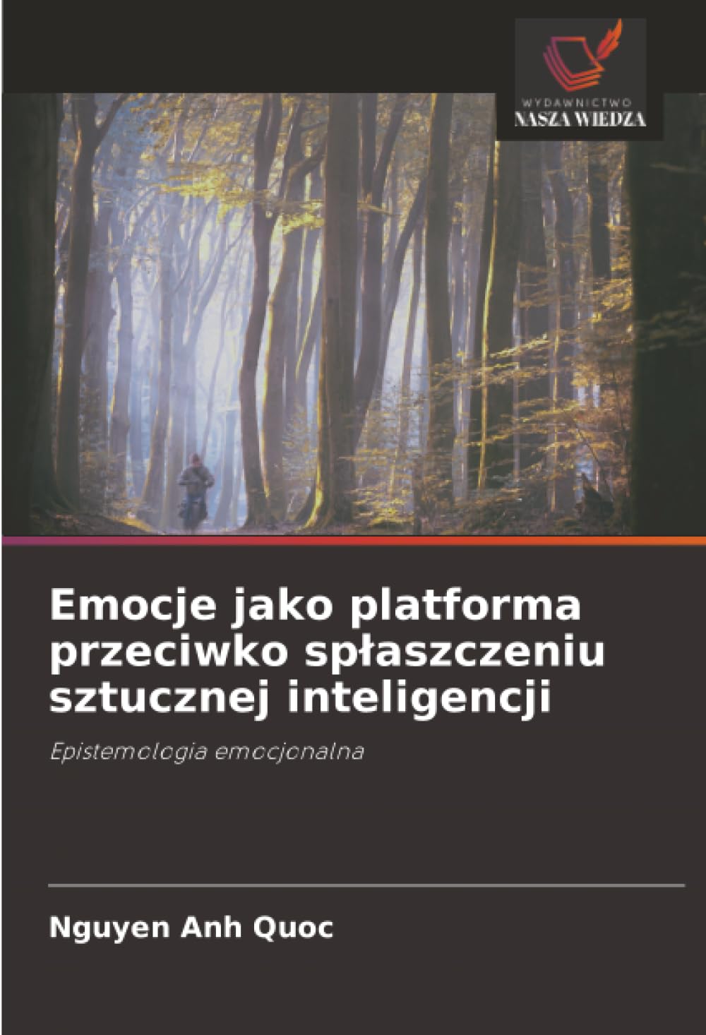 Emocje jako platforma przeciwko sp¿aszczeniu sztucznej inteligencji: Epistemologia emocjonalna