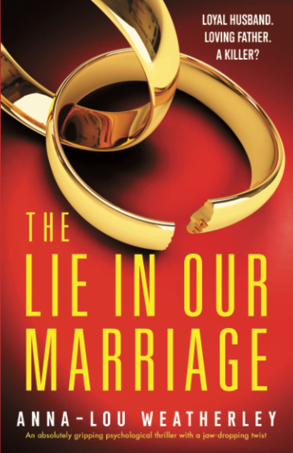 The Lie in Our Marriage: An absolutely gripping psychological thriller with a jaw-dropping twist