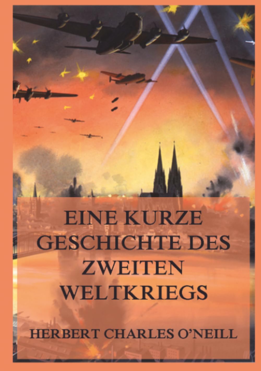 Eine kurze Geschichte des Zweiten Weltkriegs