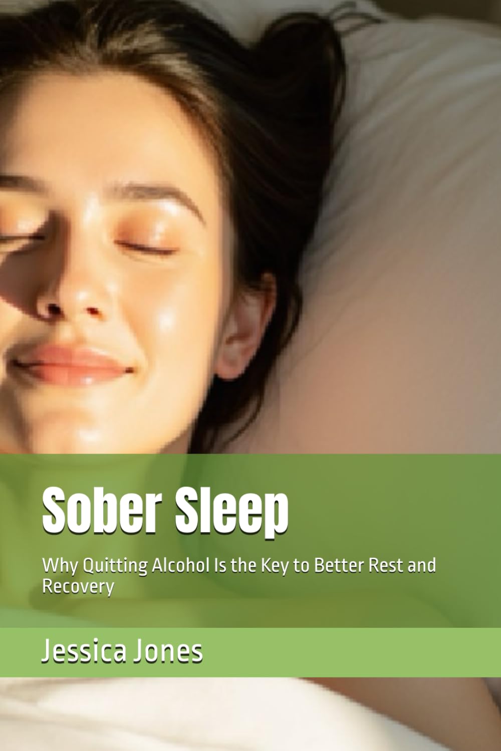 Sober Sleep: Why Quitting Alcohol Is the Key to Better Rest and Recovery (Alcohol Cessation)