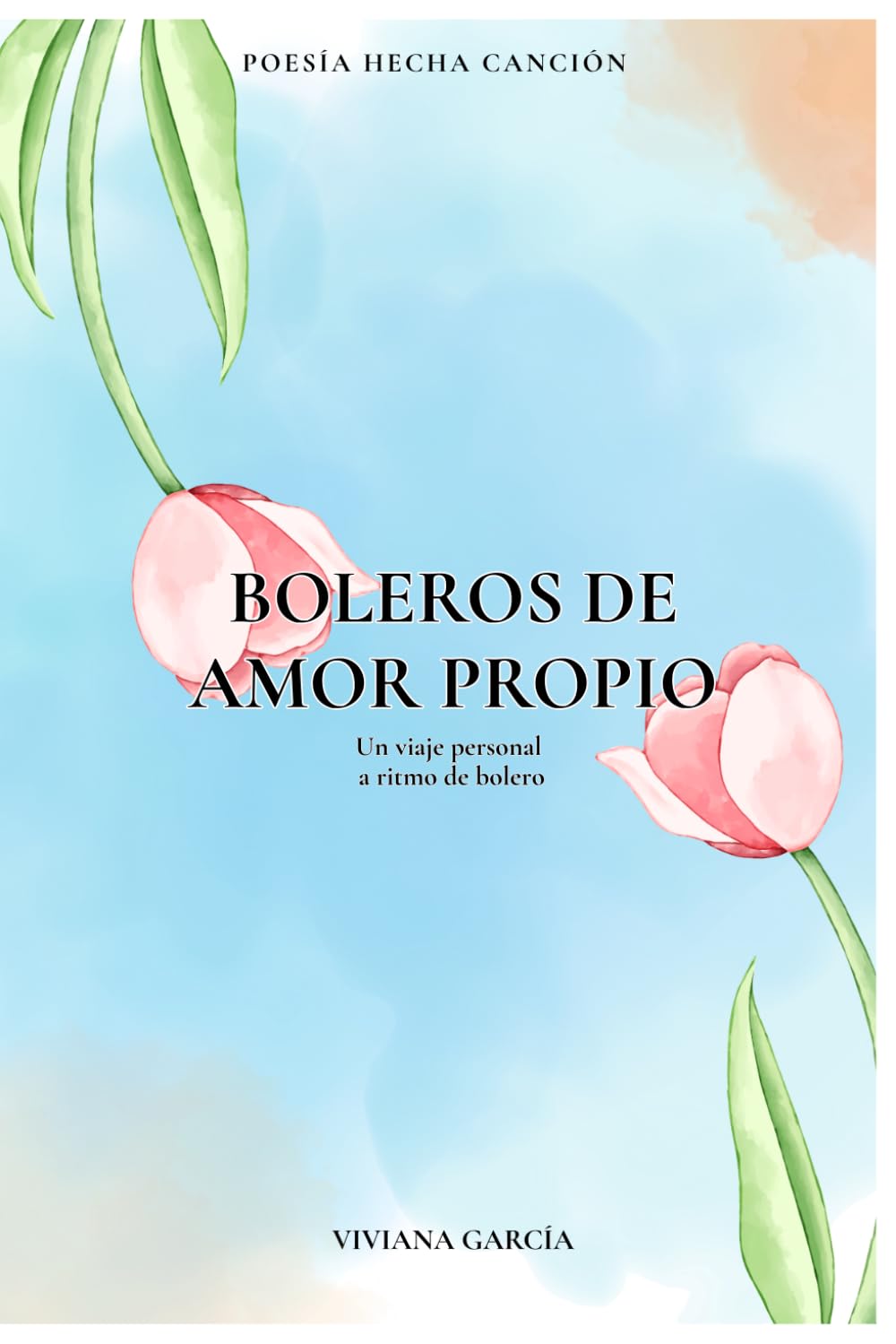 Boleros de amor propio: Poesía hecha canción