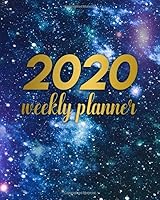 2020 Weekly Planner: Stunning Magical Universe Weekly Daily 2020 Organizer, Calendar & Schedule Agenda with Inspirational Quotes, U.S. Holidays, To-Do’s, Notes & Vision Boards 1695330382 Book Cover