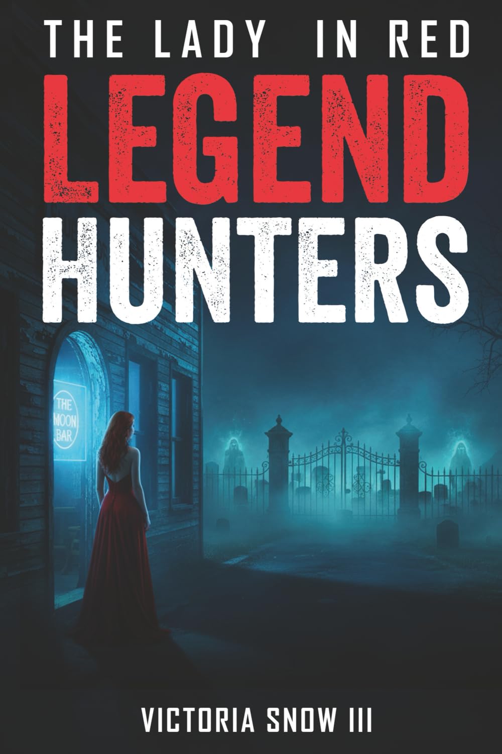Legend Hunters: The Lady in Red: 1 (MythTrackers Series)