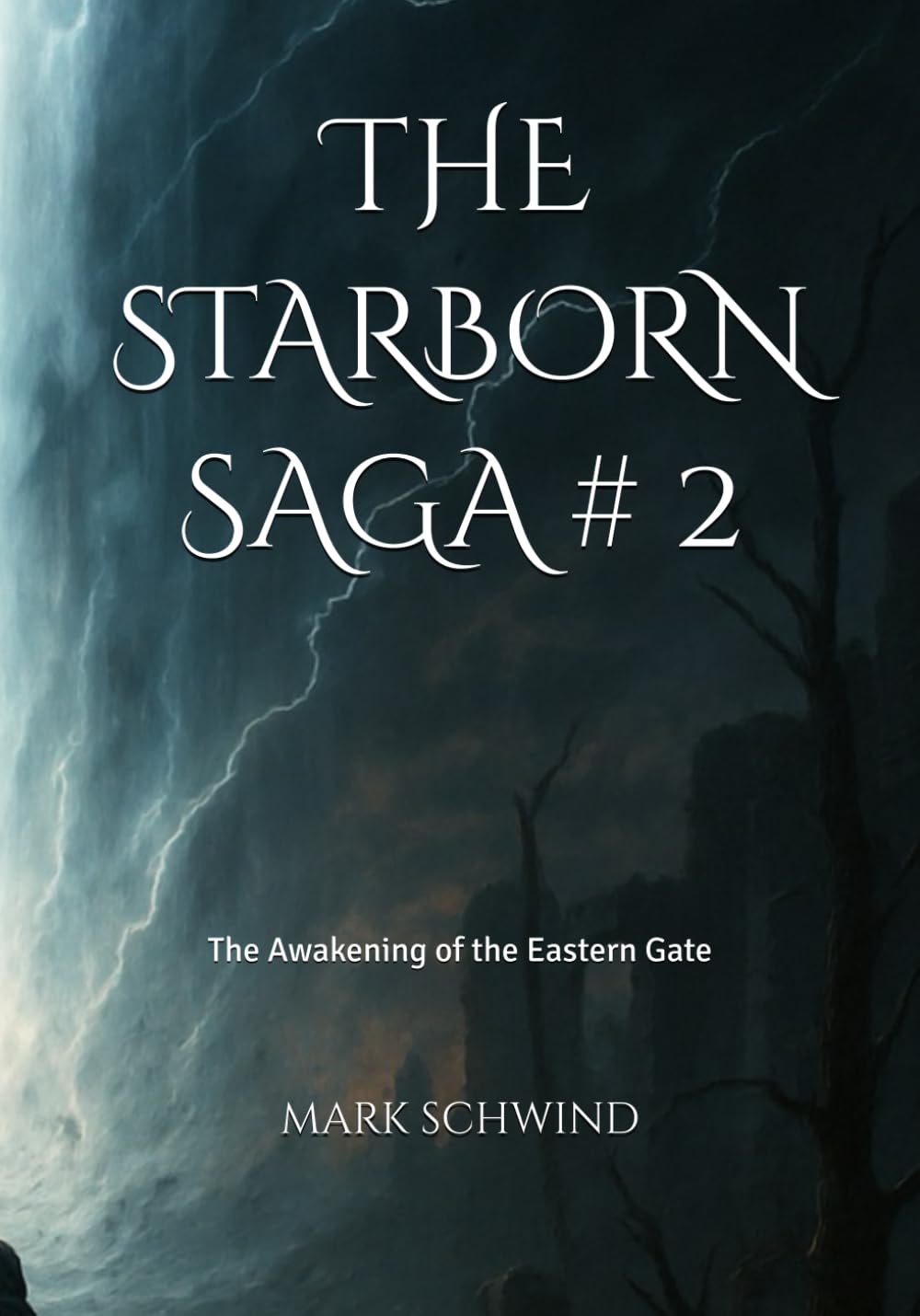 THE STARBORN SAGA # 2: The Awakening of the Eastern Gate
