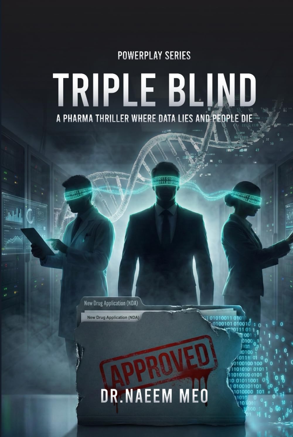 TRIPLE BLIND: A Pharma Thriller Where Data Lies and People Die: 2 (CONSPIRACY)