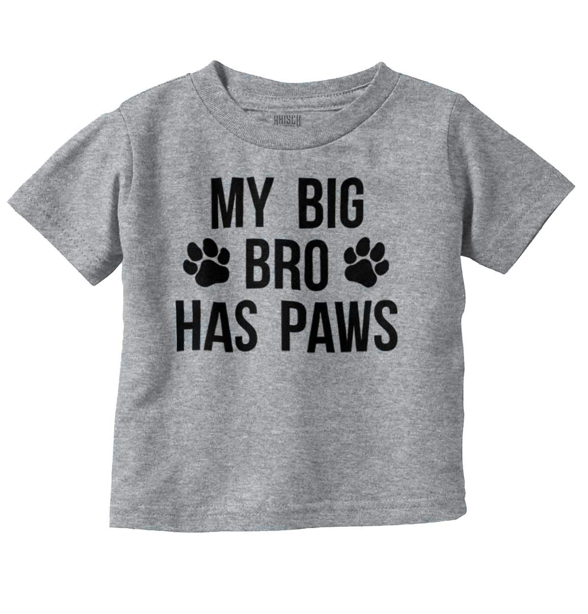 My Big Brother Has Paws Toddler Boy Girl T Shirt