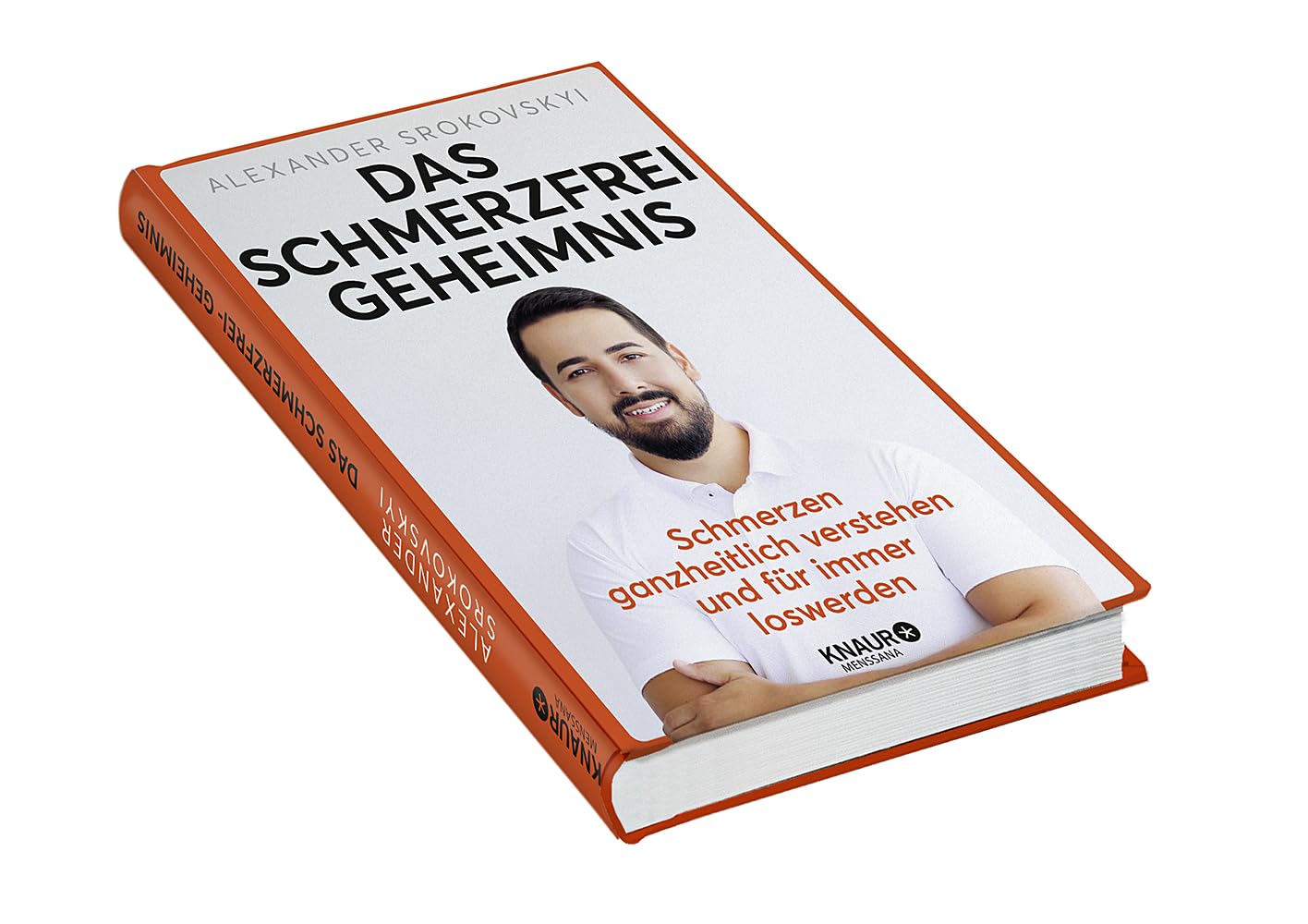 Das Schmerzfrei-Geheimnis: Schmerzen ganzheitlich verstehen und für immer loswerden | Das 3-Minuten-Programm für den Alltag