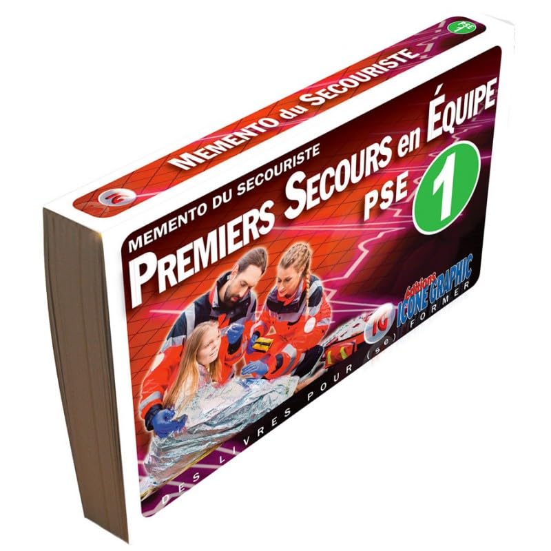 Premiers secours en équipe PSE 1: Mémento du secouriste