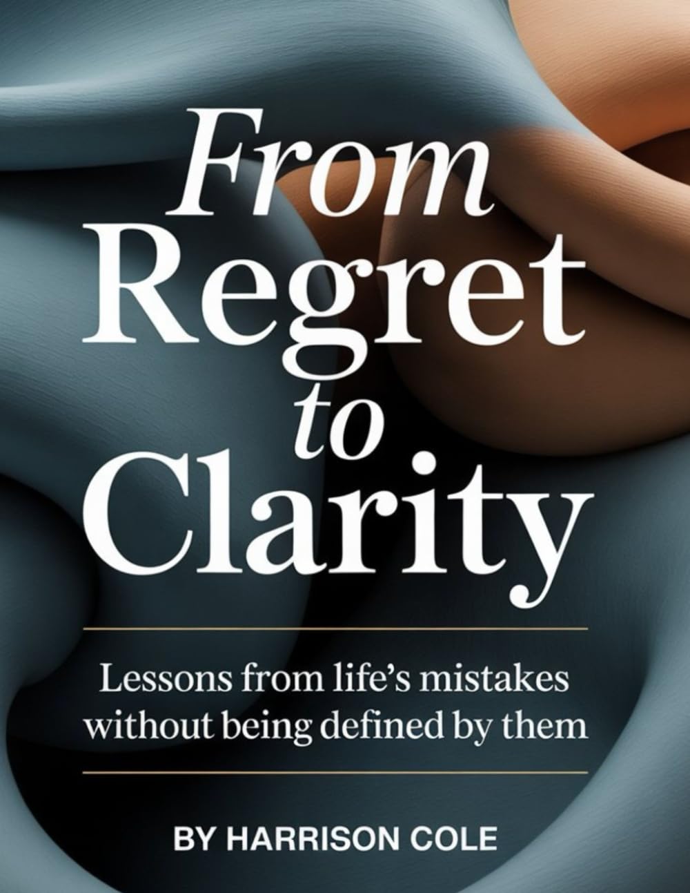 From Regret to Clarity: Lessons From Life’s Mistakes Without Being Defined by Them