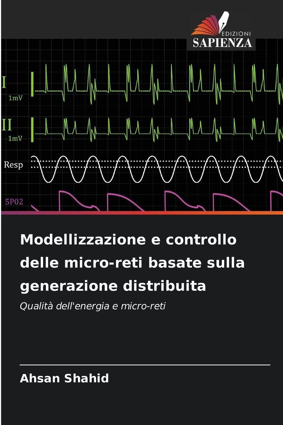 Modellizzazione e controllo delle micro-reti basate sulla generazione distribuita: Qualità dell'energia e micro-reti