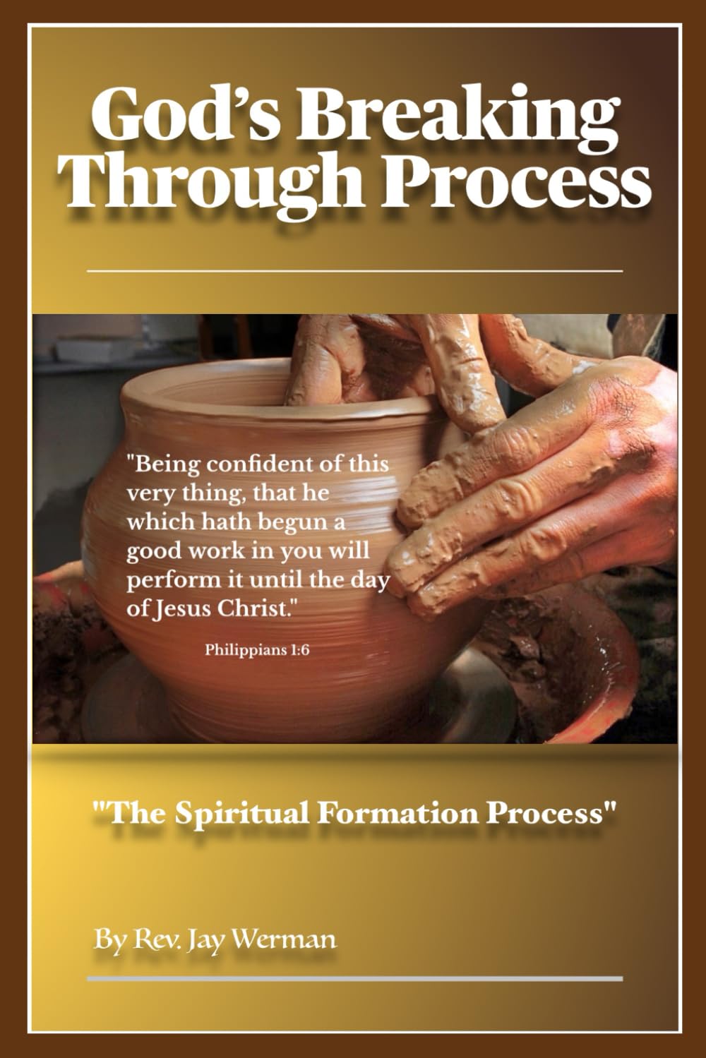 God's Breaking Through Process: Explained