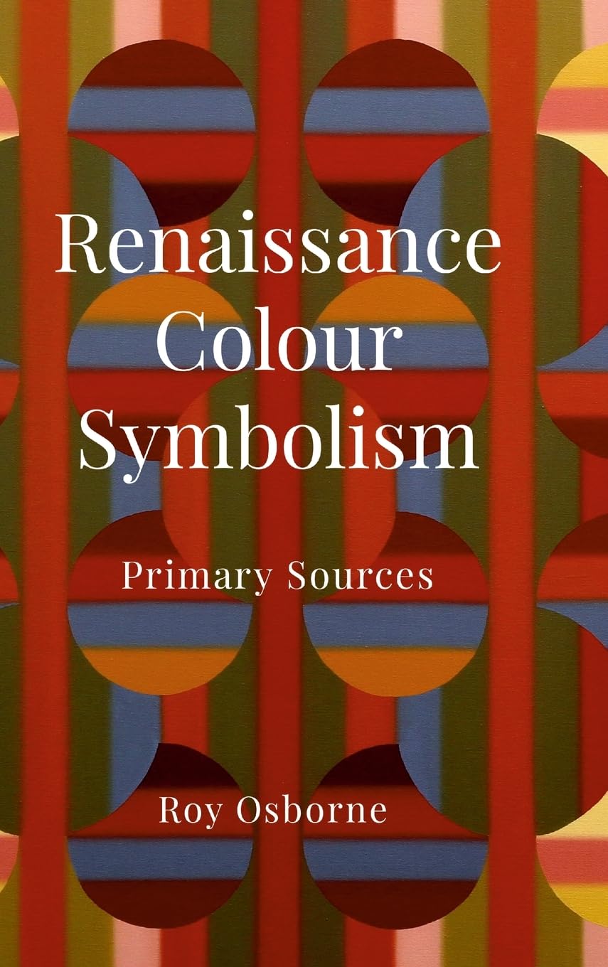 Renaissance Colour Symbolism: Primary Sources pour doctorat histoire de l'art