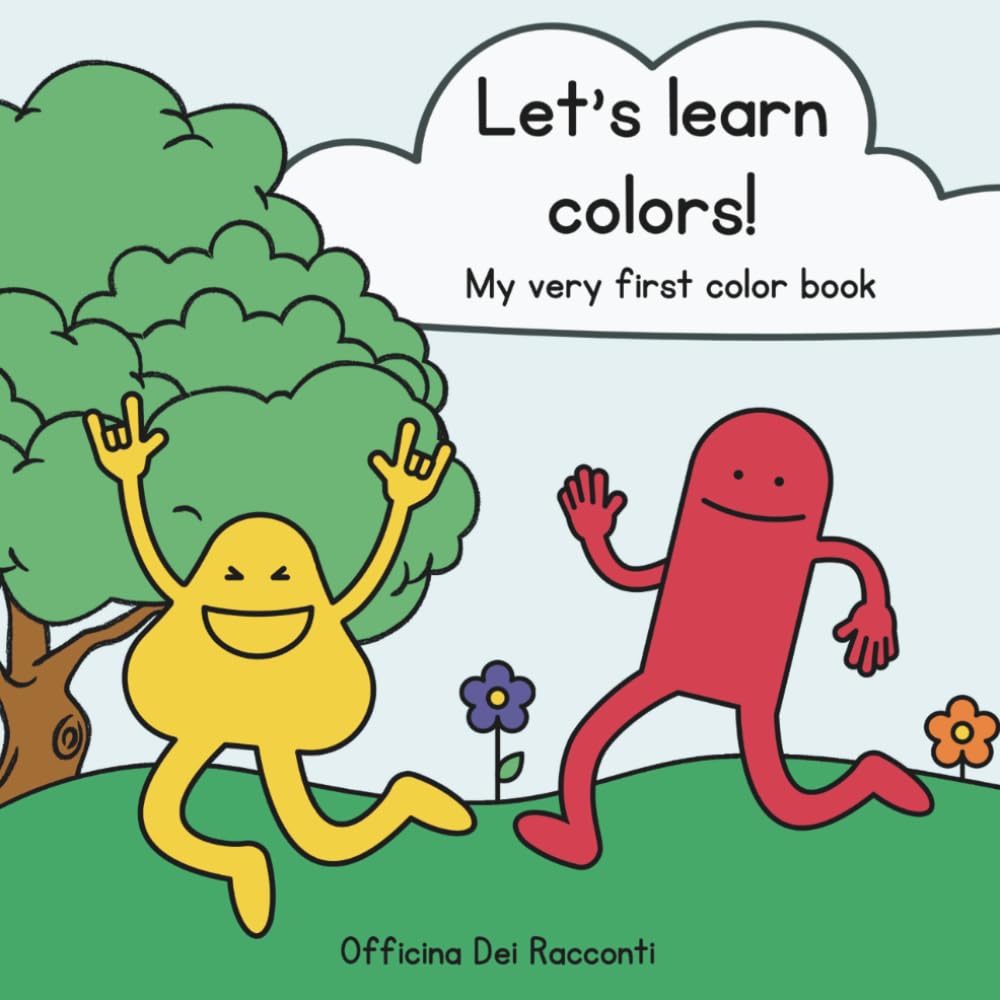 Let's learn colors! My very firs color book: Fun Illustrated Guide for Toddlers and Preschoolers