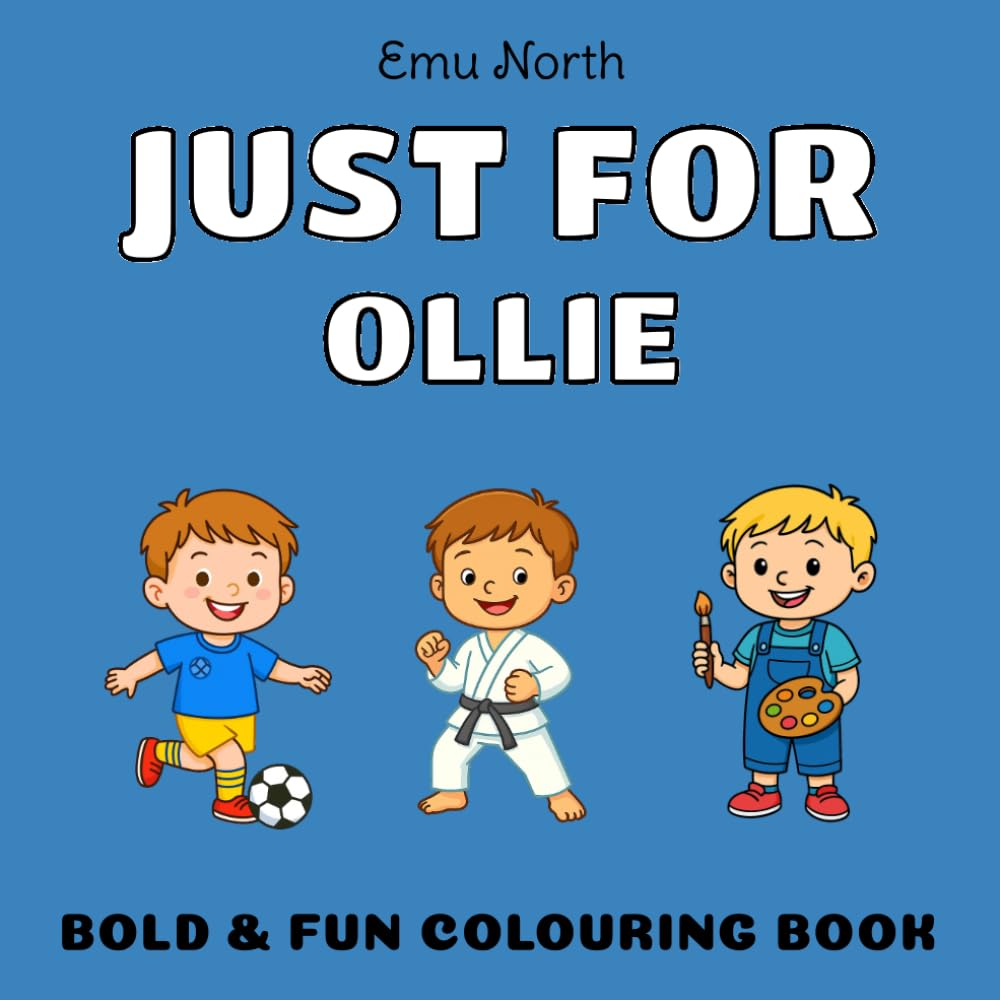 JUST FOR Ollie - Bold & Fun Colouring Book [UK] (JUST FOR - Boys Name Colouring Books)