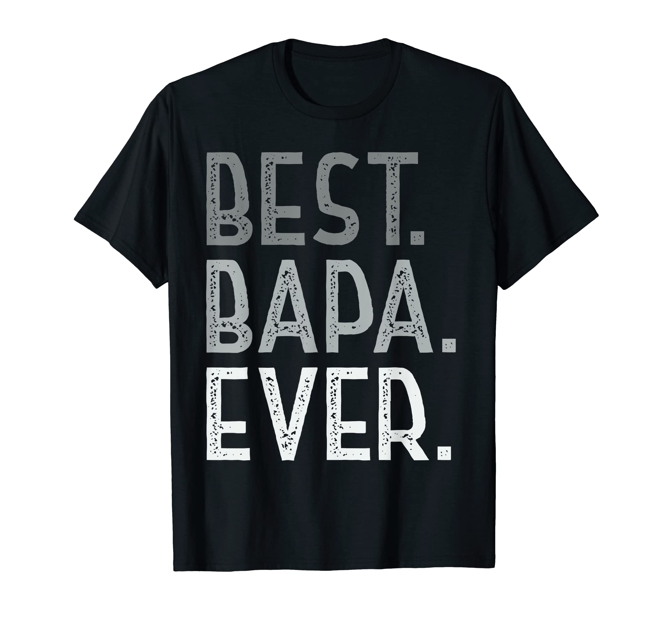 Grapheino Co. Funny Bapa Shirts & GiftsBapa Tshirts for Grandpa Men Father's Day Best Bapa Ever T-Shirt