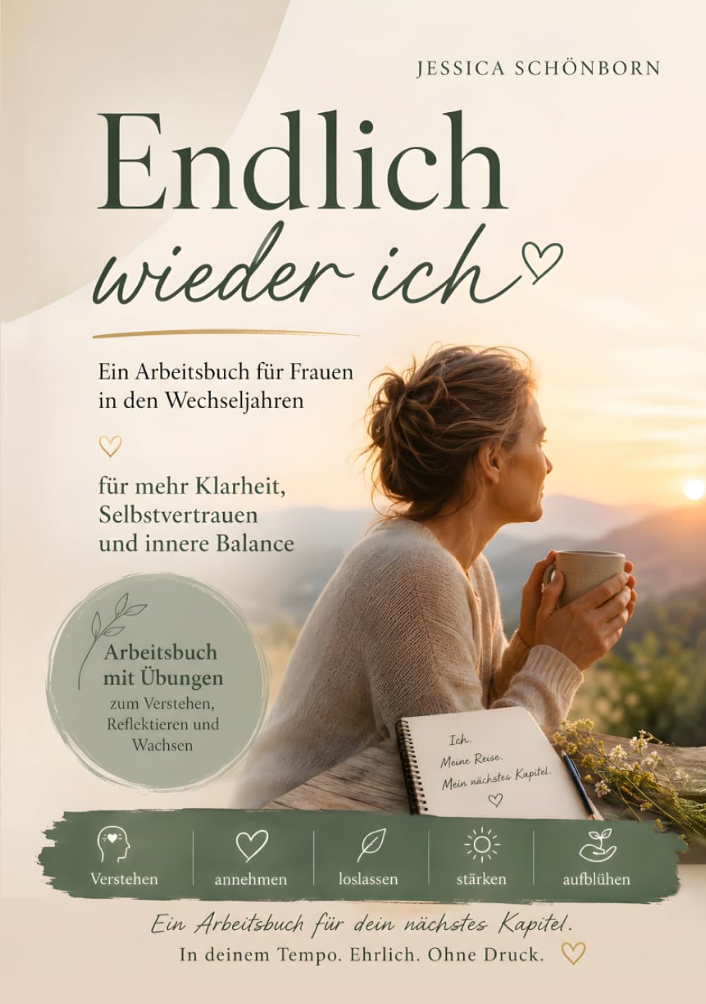 Endlich wieder ich - Ein einfühlsames Arbeitsbuch für Frauen in den Wechseljahren – für mehr Klarheit, Selbstvertrauen und innere Balance