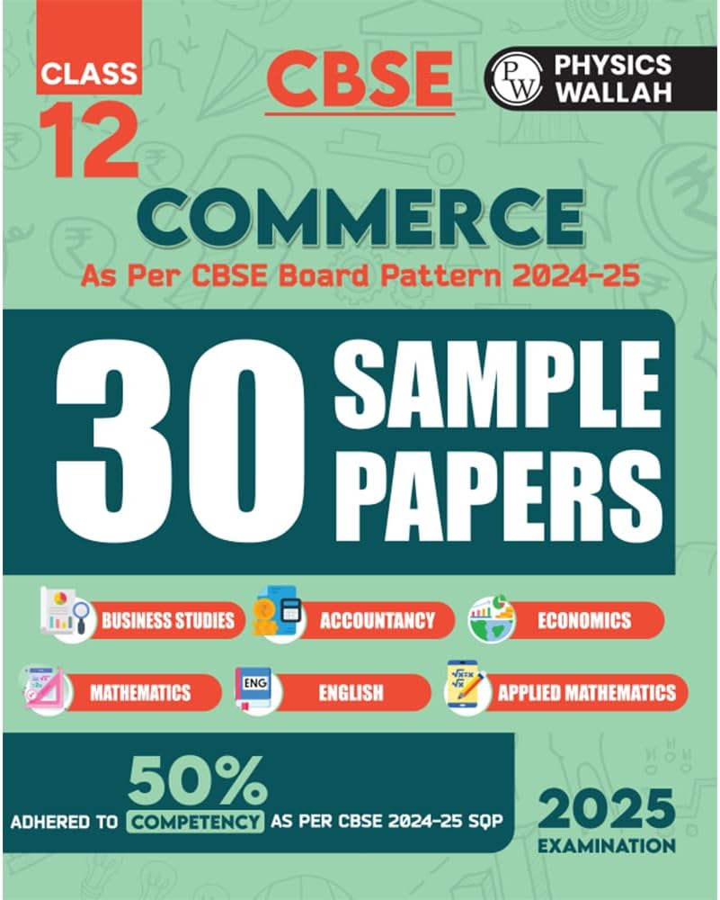 PW CBSE Class 12 Commerce Stream Combined 30 Sample Papers For 2024-2025 Board Exams l Business Studies, Accountancy, Economics, Mathematics, English, Applied Maths [Paperback] PW