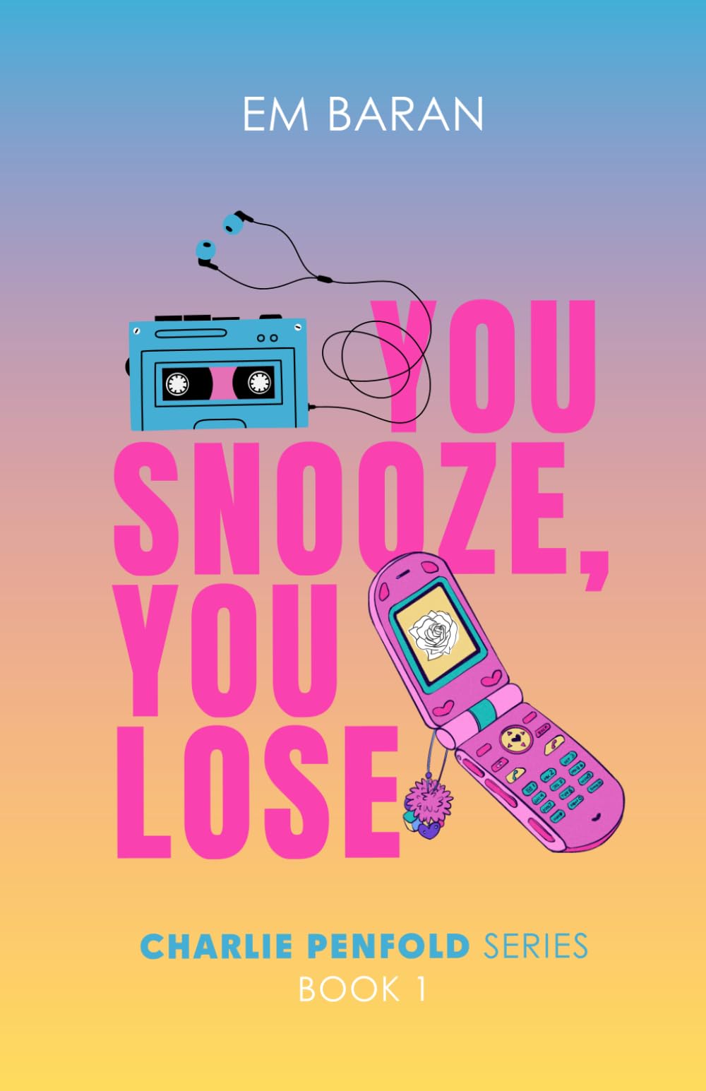 Charlie Penfold: You Snooze, You Lose: YA Romantic Comedy Journal Novel: 1