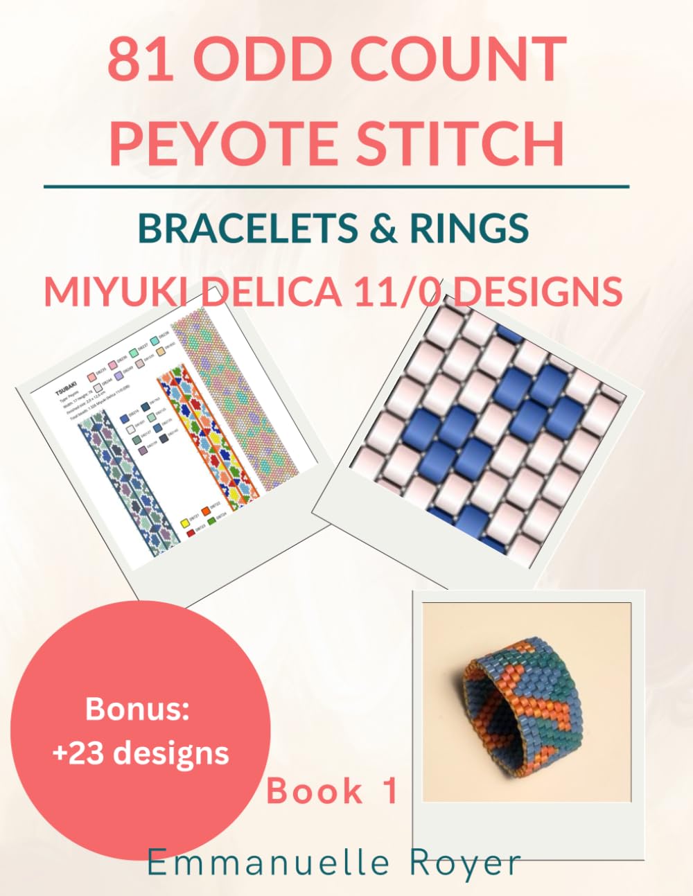 Odd Count Peyote Stitch – 81 Patterns, Techniques and Tips - How to Make Bracelets and Rings: Bead Books for Jewelry Making – Book 1 (Beading techniques)