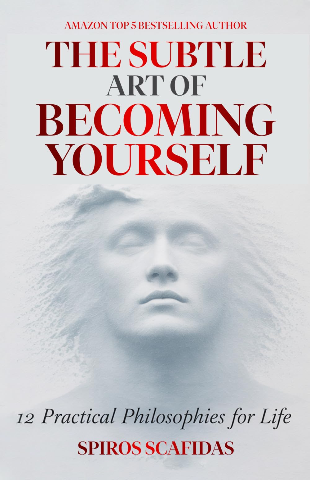 The Subtle Art of Knowing Yourself: 12 Practical Philosophies for Life