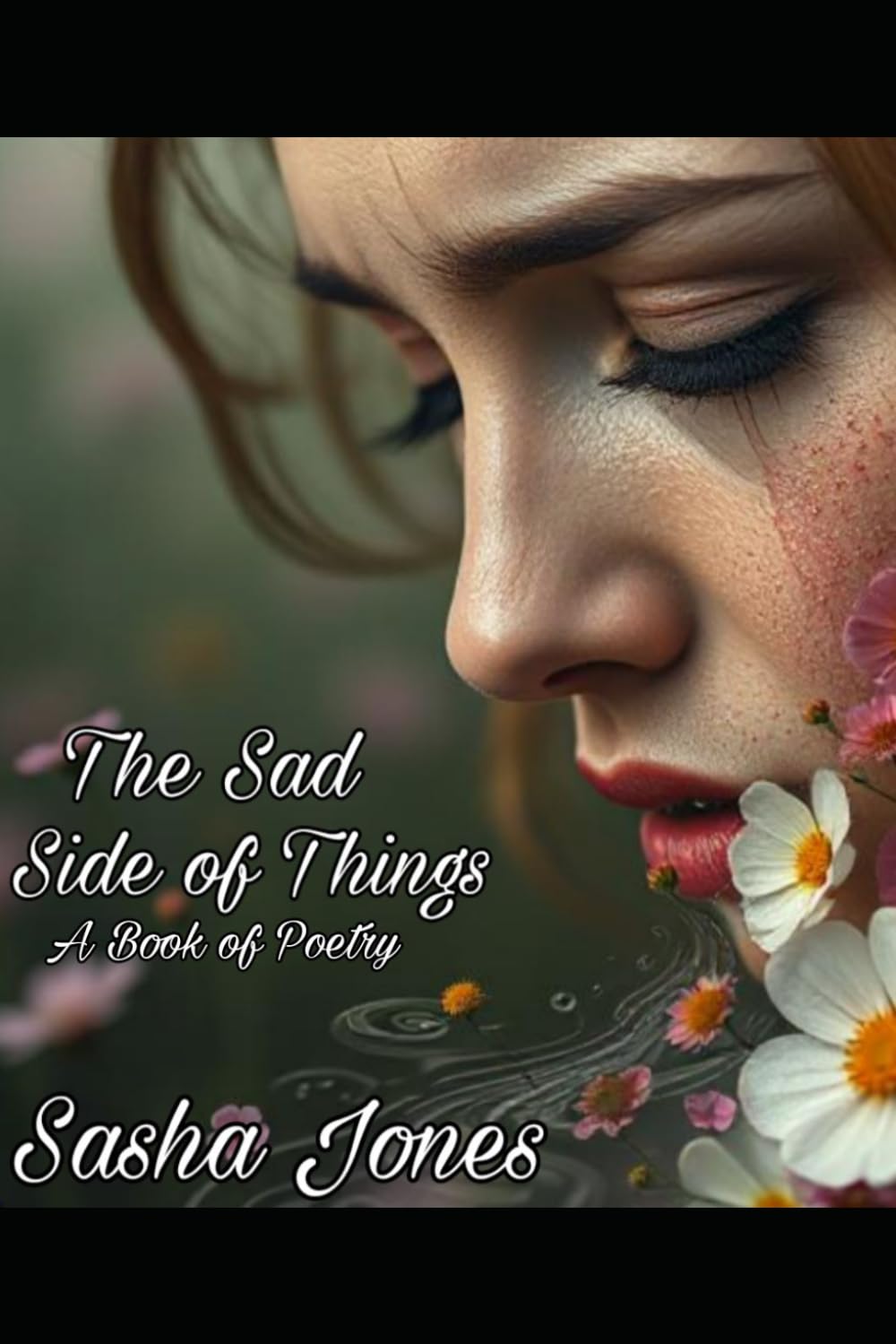 The Sad Side Of Things: A Book Of Poetry