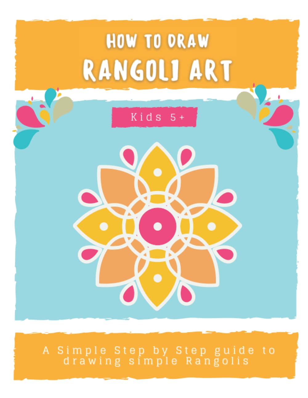 How to Draw Rangoli Art: A step by step guide to drawing simple Rangolis