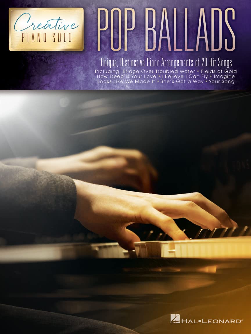 Pop Ballads - Creative Piano Solo.: Unique, Distinctive Piano Arrangements of 20 Hit Songs