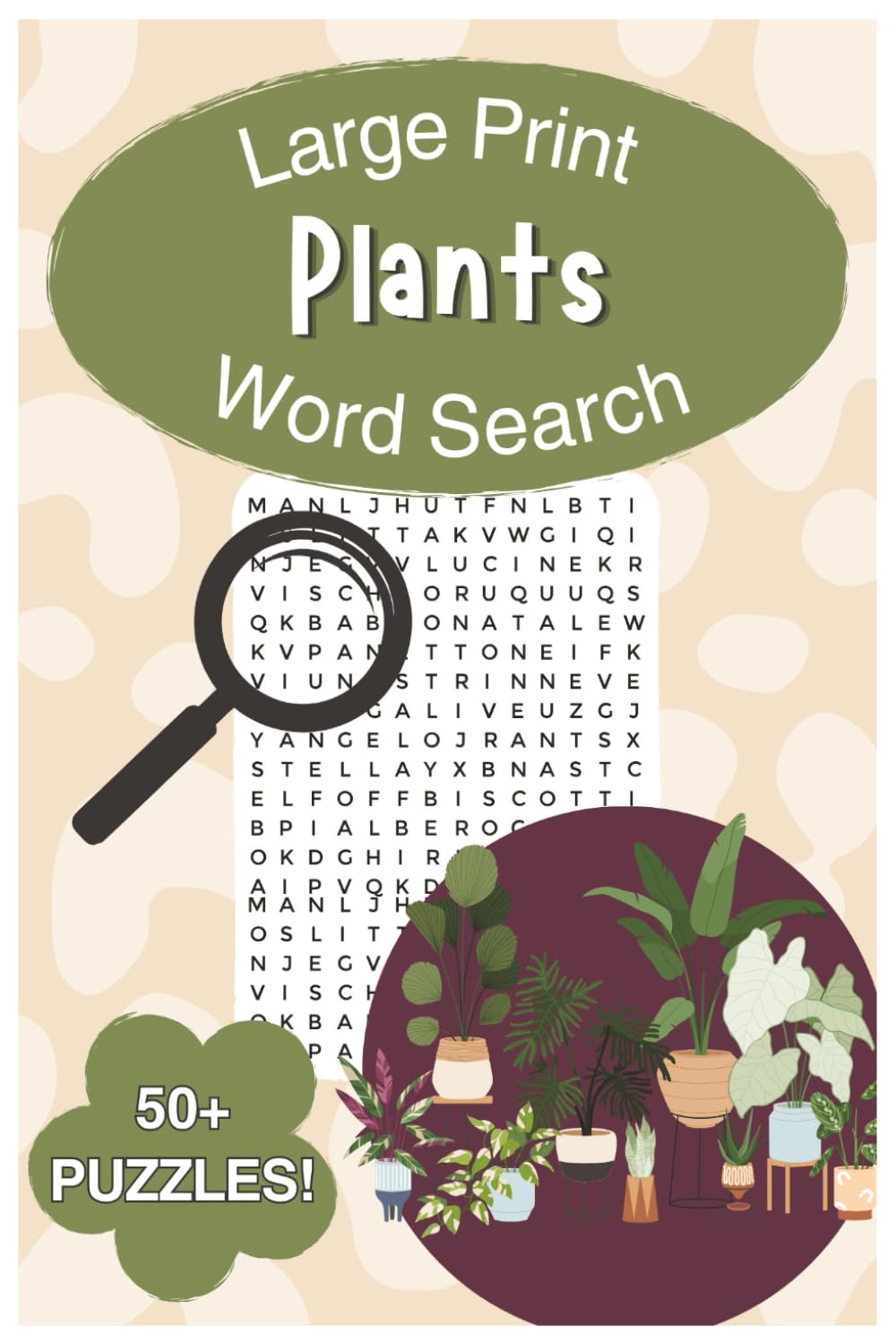 Plants Large Print Word Search: Word Searches with Easy to Read Print about Plants, Plant Species, Plant Education and more. | 6x9, 110 pages. | 55+ ... Gift for Vacations, Holidays and Free Times.