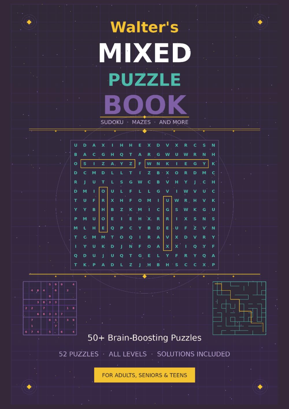 Walter's Mixed Puzzle Book: Sudoku, Mazes and More | 52 Puzzles for Adults, Seniors & Teens | Solutions Included